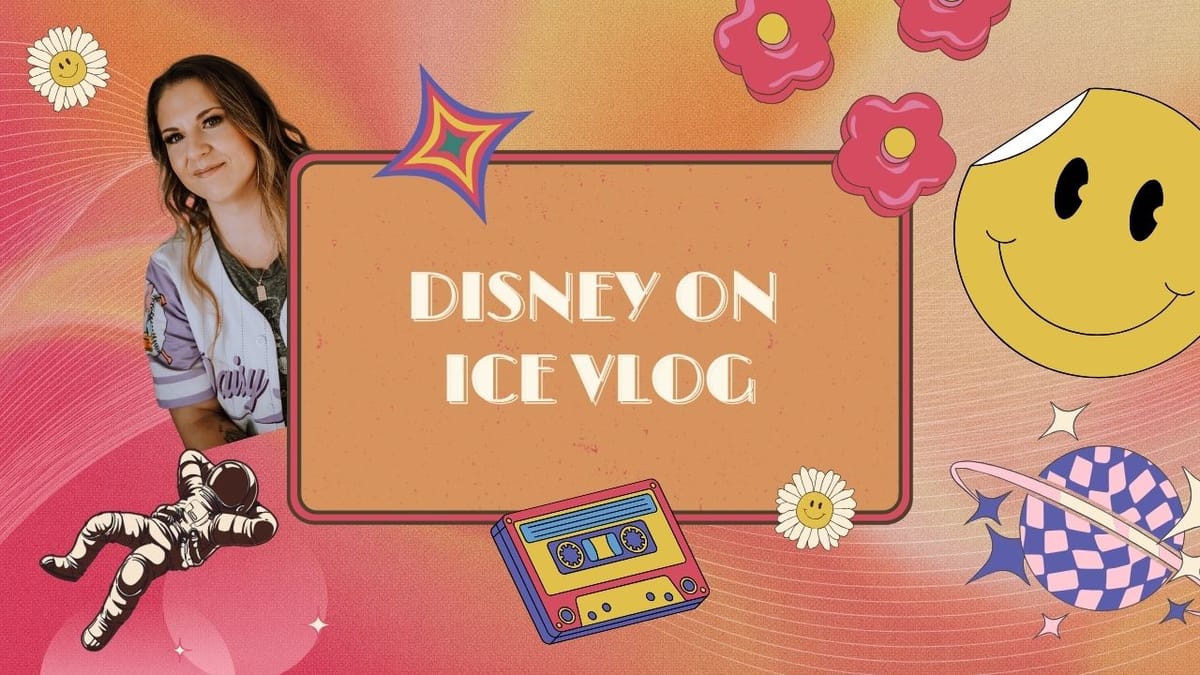 Come with us to Disney on Ice - new Youtube Vlog out now!