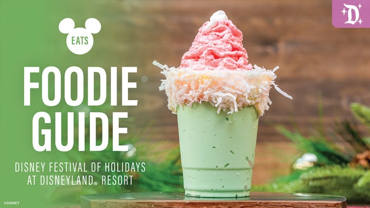 Foodie Guide to Disney Festival of Holidays 2024 at Disneyland Resort